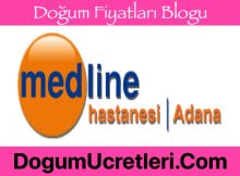 Adana Ozel Medline Hastanesi Dogum Ucretleri 220x162 Adana zel Medline Hastanesi Do um cretleri Fiyatlar
