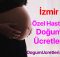 Izmir ozel hastane dogum ucretleri ve fiyatlari 60x57 zmir zel Hastane Do um cretleri Fiyatlar
