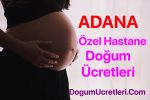 Adana ozel hastane dogum ucretleri ve fiyatlari 150x100 Adana zel Hastane Do um cretleri Fiyatlar