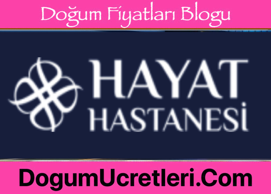 Bursa Ozel Hayat Hastanesi Dogum Ucretleri Fiyatlari Bursa zel Hayat Hastanesi Do um cretleri Fiyatlar