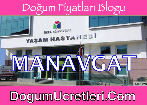 Antalya Ozel Manavgat Yasam Hastanesi Dogum Ucretleri Fiyatlari Antalya zel Manavgat Ya am Hastanesi Do um cretleri Fiyatlar